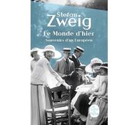 Le monde d'hier : souvenirs d'un Européen (Le Livre De Poche)
