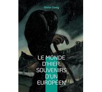 Monde d hier souvenirs d europeen: Un voyage nostalgique dans l e