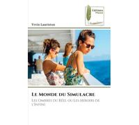Le Monde du Simulacre: Les Ombres du Réel ou Les Miroirs de l'Infini