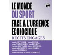 Le monde du sport face à l'urgence écologique: Récits engagés