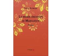 Le monde enchanté de Marguerite: Roman