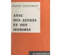 Le Monde Est Fait Avec Des Astres Et Des Hommes (ebook)
