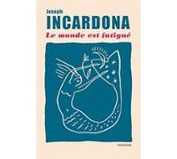 Le Monde Est Fatigué (prix Femina Des Lycéens 2025)