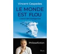 Le Monde Est Flou (ebook)