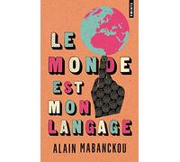 Le Monde est mon langage (Points documents)