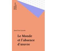 Le Monde Et Labsence Dœuvre (ebook)