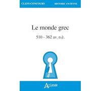 Le monde grec: 510 à 362 av. n.è.