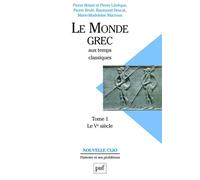 Le Monde Grec aux temps classiques: Tome 1, Le Ve siècle