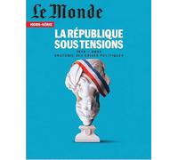 Le Monde HS N°95 : Les crises politiques - Mars 2025: 1870 - 2025 : Anatomie des crises politiques