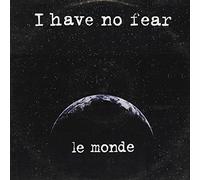 Le Monde - Le Monde - I Have No Fear - [12"]