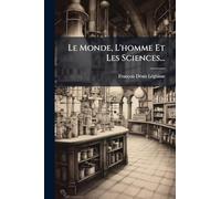 Le Monde, L'homme Et Les Sciences...