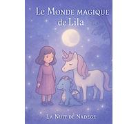 Le monde magique de Lila: Un livre à colorier et à lire - avec de belles pages en couleur