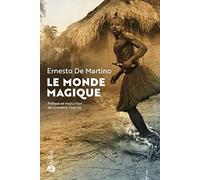 Le Monde magique: Prolégomènes à l'étude d'une formation historique