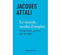 Le Monde, modes d’emploi: Comprendre, prévoir, agir, protéger