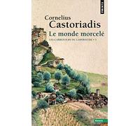 Le Monde morcelé, tome 3: Les carrefours du labyrinthe (Points Essais, 3)