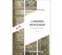 Le monde musulman: Des origines au XIe siècle