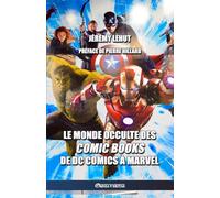 Le monde occulte des comic Books: de DC Comics à Marvel