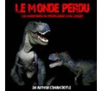 Le Monde Perdu ; Les Aventures Du Professeur Challenger (audiolibro)