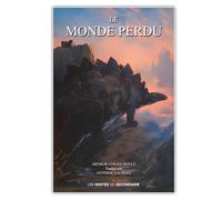Le Monde Perdu: Nouvelle traduction du roman d'Arthur Conan Doyle