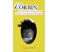 Le Monde retrouvé de Louis-François Pinagot: Sur les traces d'un inconnu (1798-1876)
