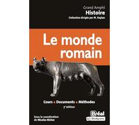Le monde romain: Cours, documents, méthodes