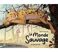 Le Monde sauvage - Tome 2 - Le Lynx Boréal