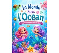 Le Monde Sous l'Océan - Livre des animaux marins pour enfants 2 à 5 ans: Un livre illustré rempli de sirènes, poissons, tortues, pieuvres et coraux ... les merveilles de l'océan dès 2 ans.