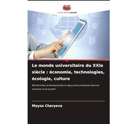 Le monde universitaire du XXIe siècle: économie, technologies, écologie, culture