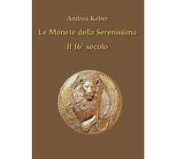 Le monete della Serenissima il 16° secolo