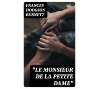Le Monsieur De La Petite Dame (ebook)