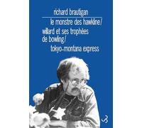 Le monstre des Hawkline ; Willard et ses trophées de bowling ; Tokyo-Montana Express