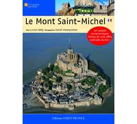 Le Mont Saint-Michel (TOURISME - MONOGRAPHIE)
