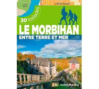 Le Morbihan - 30 balades entre terre et mer (TOURISME - BALADES)