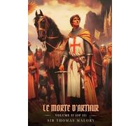 LE MORTE D’ARTHUR VOLUME II (OF II): Illustrated Edition