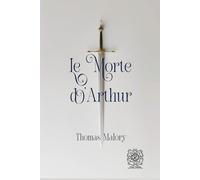Le Morte d'Arthur: Rebirth Collectors' Edition | Annotated