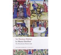 Le Morte Darthur - the Winchester Manuscript (Oxford World’s Classics)