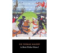 Le Morte d'Arthur: Volume 1 (Le Morte D'Arthur, 1)