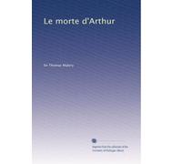 Le morte d'Arthur: Volume 1