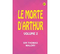 Le Morte d'Arthur: Volume 2