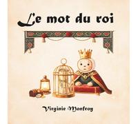 Le mot du roi: Un album jeunesse pour réfléchir sur la liberté, le pouvoir des mots et la pensée critique