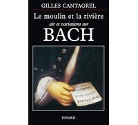 Le Moulin Et La Riviere. Air Et Variations Sur Bach