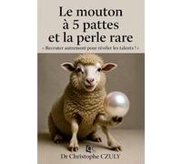 Le mouton à 5 pattes et la perle rare: Recruter autrement pour révéler les talents !