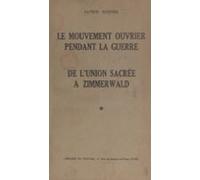 Le Mouvement Ouvrier Pendant La Guerre (ebook)