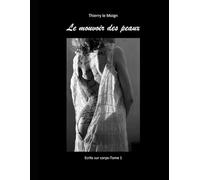 Le mouvoir des peaux: Ecrits sur corps- Tome 1