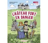Le Moyen Âge Jy Étais (tome 1) - Château Fort En Danger (ebook)