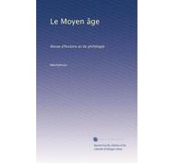 Le Moyen âge: Revue d'histoire et de philologie: Volume 14