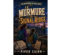 Le Murmure de Signal Ridge (Les Mysteres de Trail Quest)