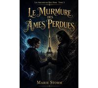 Le murmure des âmes perdues: 3 (Les Arcanes de Roc-Noir)