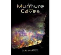 Le Murmure des Caves: Demain dans mon reflet Tome 2 (Imaginaire)