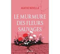 Le Murmure des fleurs sauvages